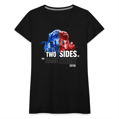 Two sides of the same Story - Women’s Premium T-Shirt - black
